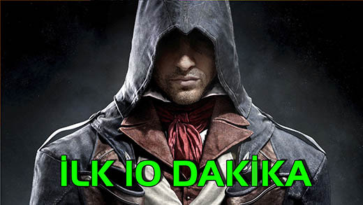 İlk 10 Dakika - Assassin’s Creed: Unity