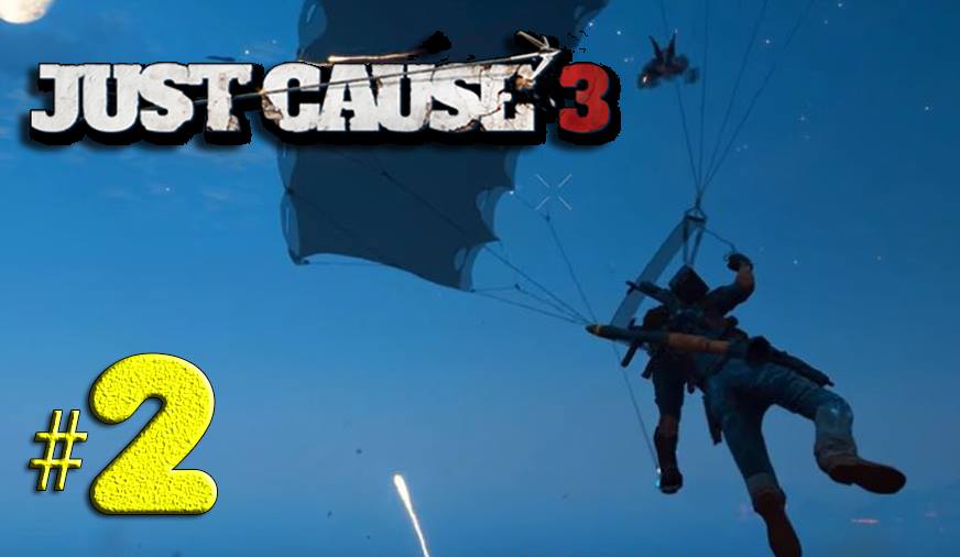Just Cause 3 Oynuyoruz #2: Bölge Ele Geçirmece 