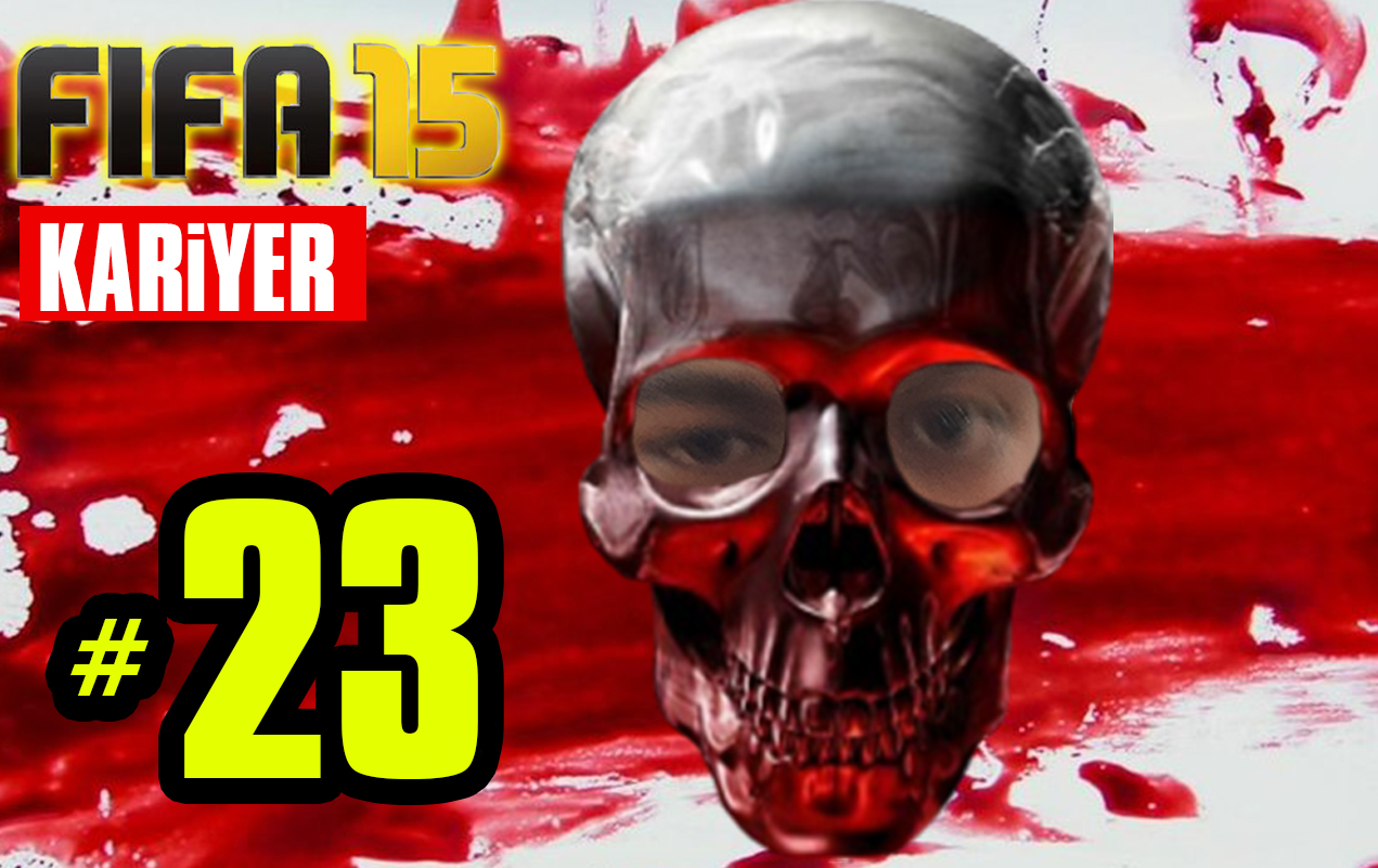FIFA 15 Kariyeri #23: Ölüm Grubu
