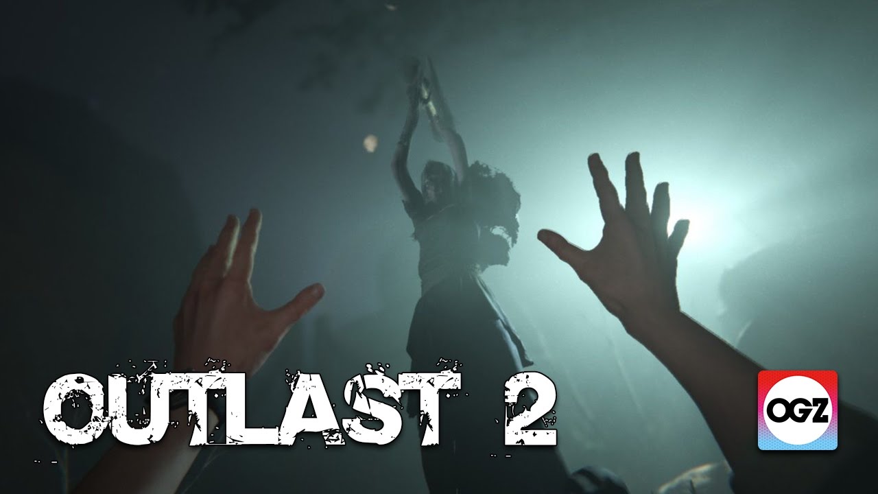 Beş Maddede Outlast 2 - En Korkunç Oyun Mu?