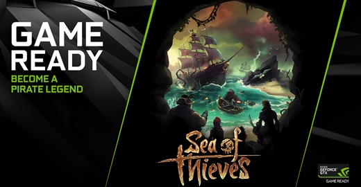 NVIDIA, Sea of Thieves İçin Sürücü Güncellemesi Yayınladı