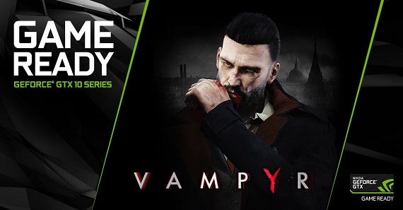 Nvidia, Vampyr ve Jurassic World Evolution İçin Yeni Sürücü Yayınladı