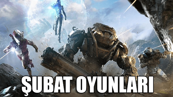2019 Şubat Ayında Çıkacak Olan Tüm Oyunlar