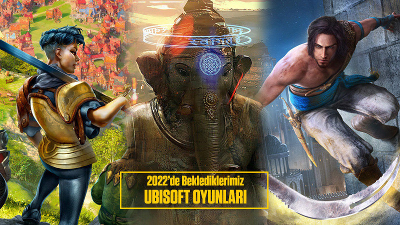 2022’de Beklediklerimiz: Ubisoft Oyunları