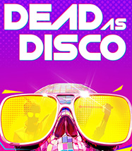 Dead as Disco - Erken Erişim İnceleme